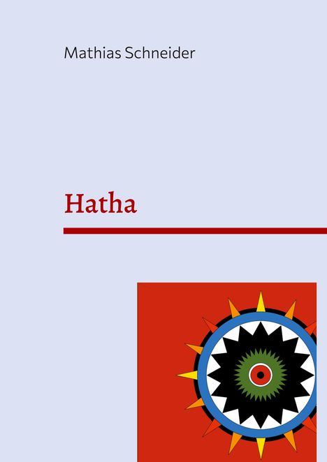 Mathias Schneider: Hatha, Buch