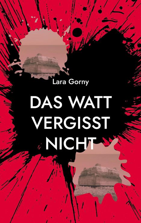 Lara Gorny: Das Watt vergisst nicht, Buch