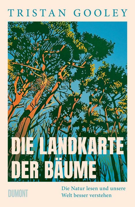 Oben: "TRISTAN GOOLEY", Mitte: "DIE LANDKARTE DER BÄUME", Unten: "Die Natur lesen und unsere Welt besser verstehen". Illustration von Bäumen.