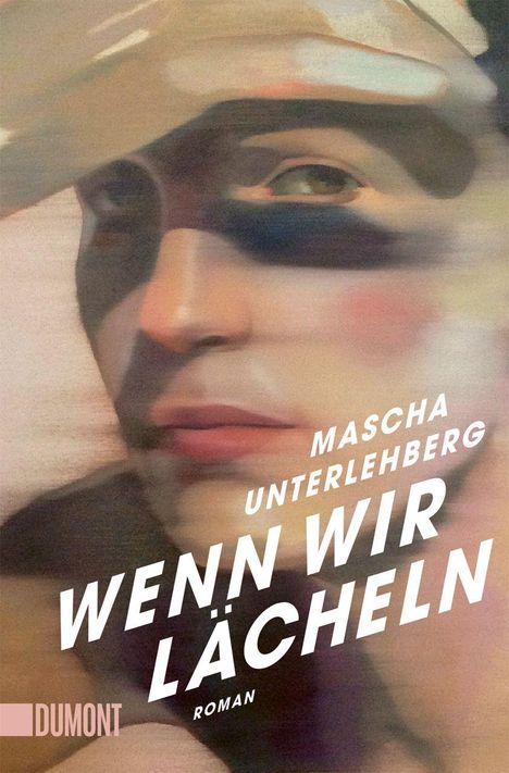 Mascha Unterlehberg: Wenn wir lächeln, Buch