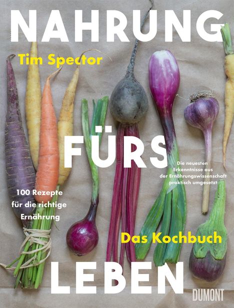 Tim Spector: Nahrung fürs Leben - Das Kochbuch, Buch