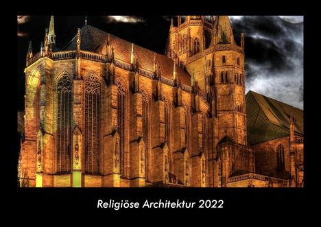 Tobias Becker: Religiöse Architektur 2022 Fotokalender DIN A3, Kalender