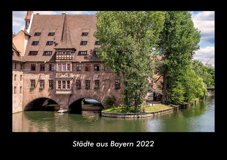 Tobias Becker: Städte aus Bayern 2022 Fotokalender DIN A3, Kalender