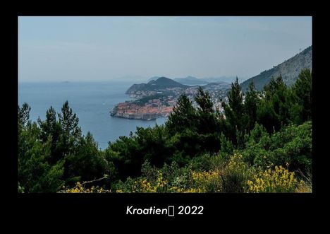 Tobias Becker: Kroatien 2022 Fotokalender DIN A3, Kalender