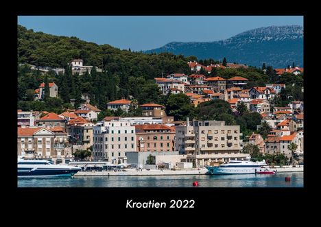 Tobias Becker: Kroatien 2022 Fotokalender DIN A3, Kalender