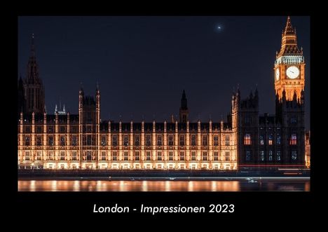 Tobias Becker: London - Impressionen 2023 Fotokalender DIN A3, Kalender