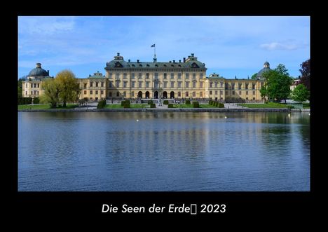 Tobias Becker: Die Seen der Erde 2023 Fotokalender DIN A3, Kalender