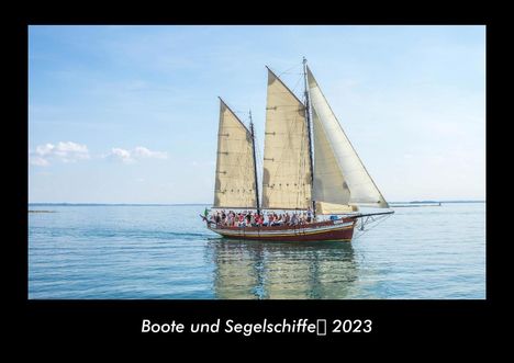 Tobias Becker: Boote und Segelschiffe 2023 Fotokalender DIN A3, Kalender
