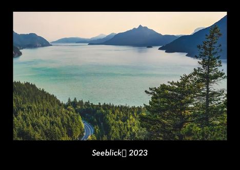 Tobias Becker: Seeblick 2023 Fotokalender DIN A3, Kalender