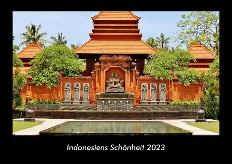 Tobias Becker: Indonesiens Schönheit 2023 Fotokalender DIN A3, Kalender