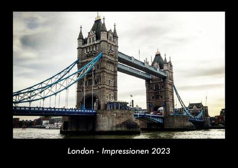 Tobias Becker: London - Impressionen 2023 Fotokalender DIN A3, Kalender