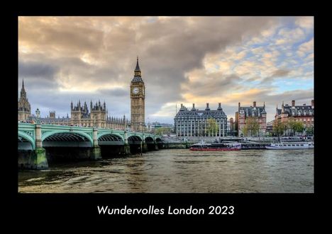 Tobias Becker: Wundervolles London 2023 Fotokalender DIN A3, Kalender
