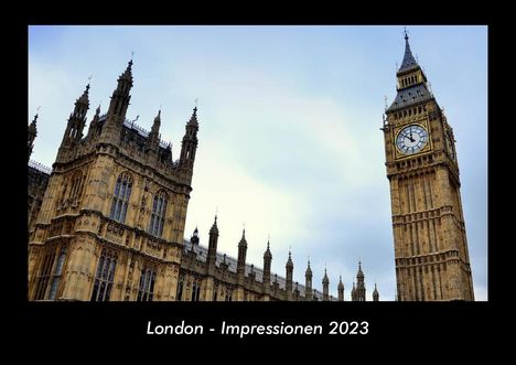 Tobias Becker: London - Impressionen 2023 Fotokalender DIN A3, Kalender