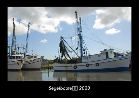 Tobias Becker: Segelboote 2023 Fotokalender DIN A3, Kalender