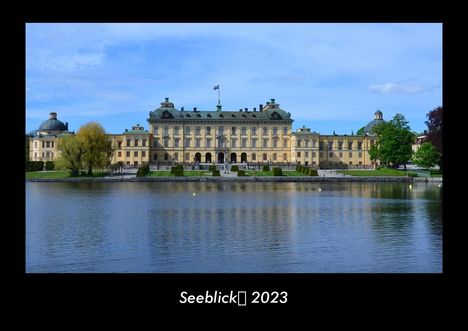 Tobias Becker: Seeblick 2023 Fotokalender DIN A3, Kalender