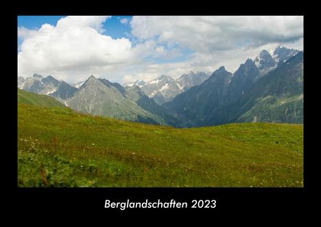 Tobias Becker: Berglandschaften 2023 Fotokalender DIN A3, Kalender
