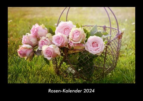 Tobias Becker: Rosen-Kalender 2024 Fotokalender DIN A3, Kalender