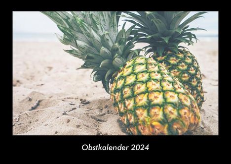 Tobias Becker: Obstkalender 2024 Fotokalender DIN A3, Kalender