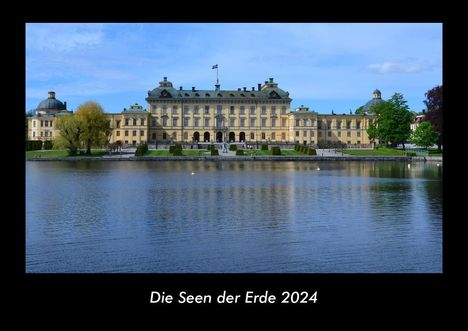 Tobias Becker: Die Seen der Erde 2024 Fotokalender DIN A3, Kalender