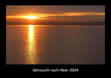 Tobias Becker: Sehnsucht nach Meer 2024 Fotokalender DIN A3, Kalender