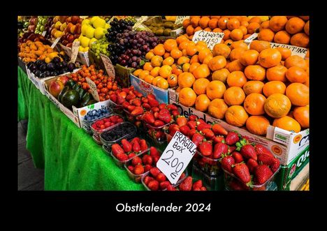 Tobias Becker: Obstkalender 2024 Fotokalender DIN A3, Kalender