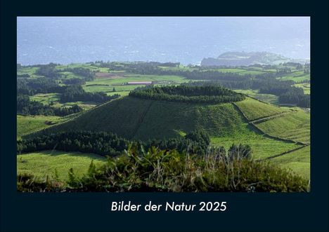 Tobias Becker: Bilder der Natur 2025 Fotokalender DIN A4, Kalender