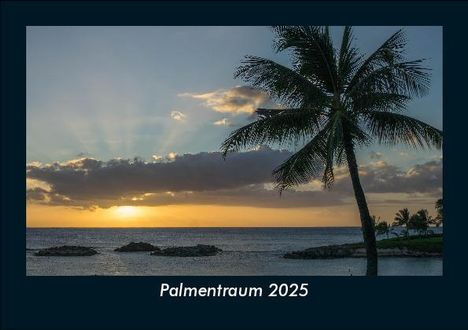 Tobias Becker: Palmentraum 2025 Fotokalender DIN A5, Kalender