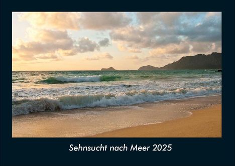 Tobias Becker: Sehnsucht nach Meer 2025 Fotokalender DIN A4, Kalender