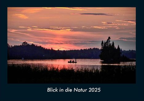 Tobias Becker: Blick in die Natur 2025 Fotokalender DIN A4, Kalender