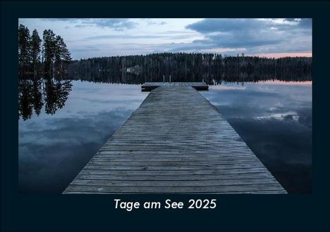 Tobias Becker: Tage am See 2025 Fotokalender DIN A5, Kalender