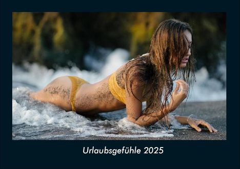 Tobias Becker: Urlaubsgefühle 2025 Fotokalender DIN A4, Kalender