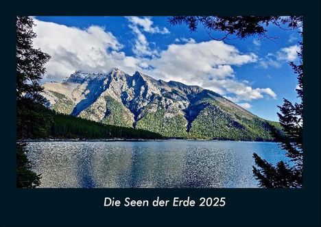 Tobias Becker: Die Seen der Erde 2025 Fotokalender DIN A4, Kalender