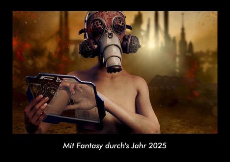 Tobias Becker: Mit Fantasy durch's Jahr 2025 Fotokalender DIN A3, Kalender