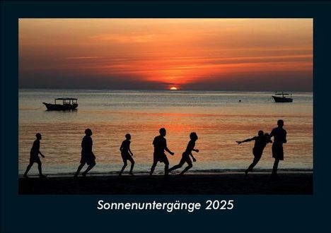 Tobias Becker: Sonnenuntergänge 2025 Fotokalender DIN A5, Kalender