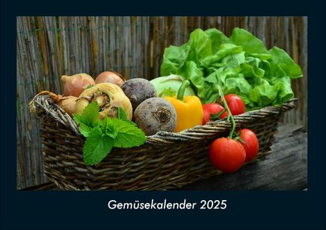 Tobias Becker: Gemüsekalender 2025 Fotokalender DIN A4, Kalender