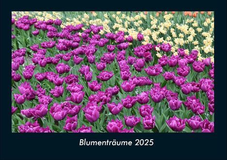 Tobias Becker: Blumenträume 2025 Fotokalender DIN A4, Kalender