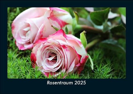 Tobias Becker: Rosentraum 2025 Fotokalender DIN A5, Kalender