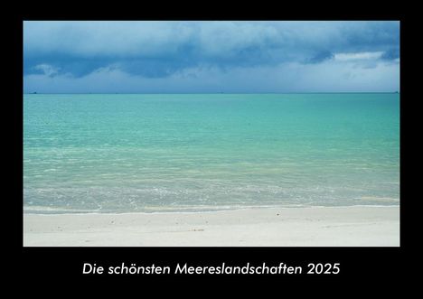 Tobias Becker: Die schönsten Meereslandschaften 2025 Fotokalender DIN A3, Kalender