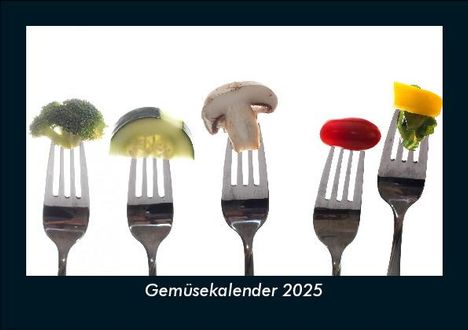 Tobias Becker: Gemüsekalender 2025 Fotokalender DIN A5, Kalender