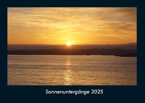 Tobias Becker: Sonnenuntergänge 2025 Fotokalender DIN A4, Kalender