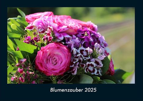 Tobias Becker: Blumenzauber 2025 Fotokalender DIN A4, Kalender