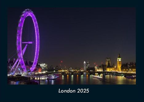 Tobias Becker: London 2025 Fotokalender DIN A4, Kalender