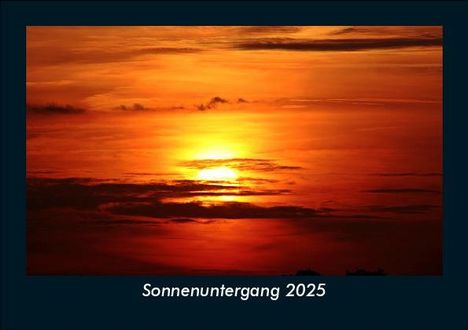 Tobias Becker: Sonnenuntergang 2025 Fotokalender DIN A5, Kalender