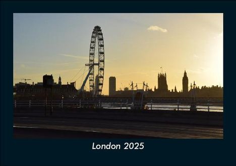 Tobias Becker: London 2025 Fotokalender DIN A5, Kalender