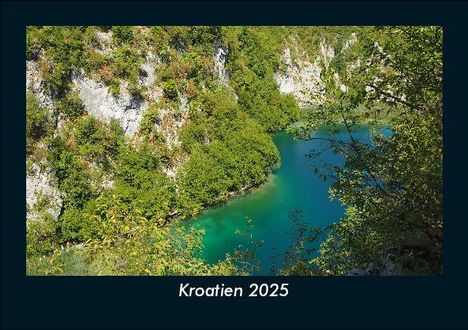 Tobias Becker: Kroatien 2025 Fotokalender DIN A5, Kalender