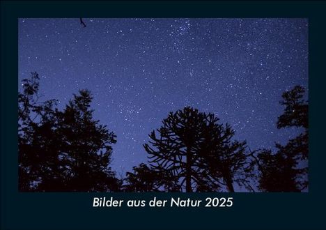 Tobias Becker: Bilder aus der Natur 2025 Fotokalender DIN A5, Kalender