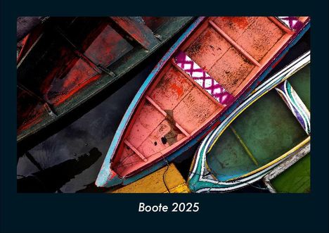 Tobias Becker: Boote 2025 Fotokalender DIN A4, Kalender