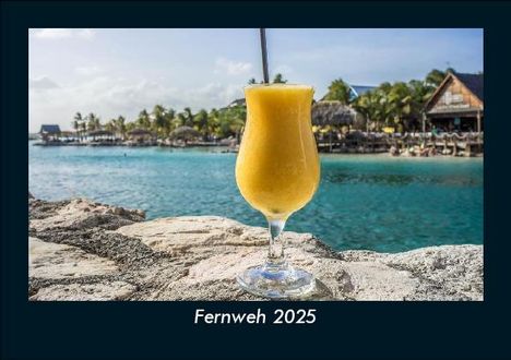 Tobias Becker: Fernweh 2025 Fotokalender DIN A5, Kalender