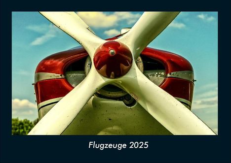 Tobias Becker: Flugzeuge 2025 Fotokalender DIN A4, Kalender