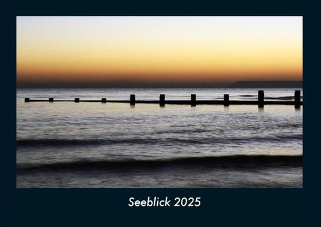 Tobias Becker: Seeblick 2025 Fotokalender DIN A4, Kalender